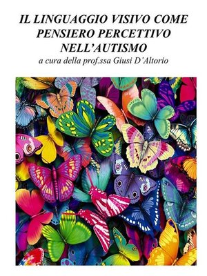 cover image of Il linguaggio visivo come pensiero percettivo nell'autismo